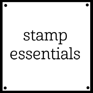 Introducing Stamp Essentials